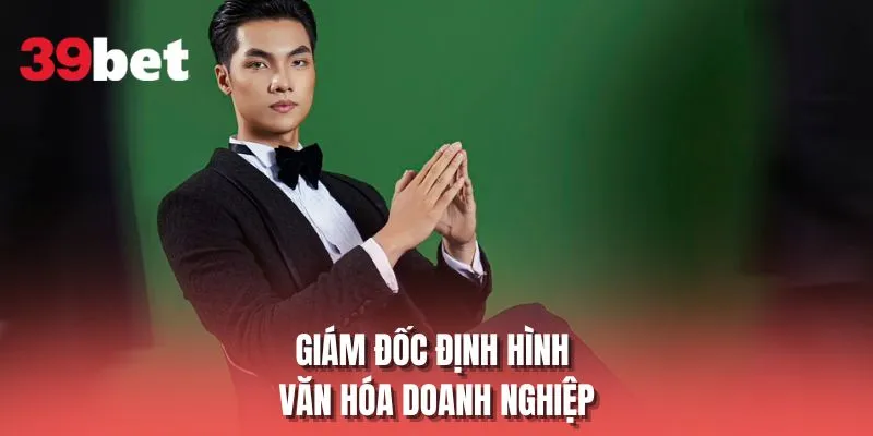 Giám đốc định hình văn hóa doanh nghiệp