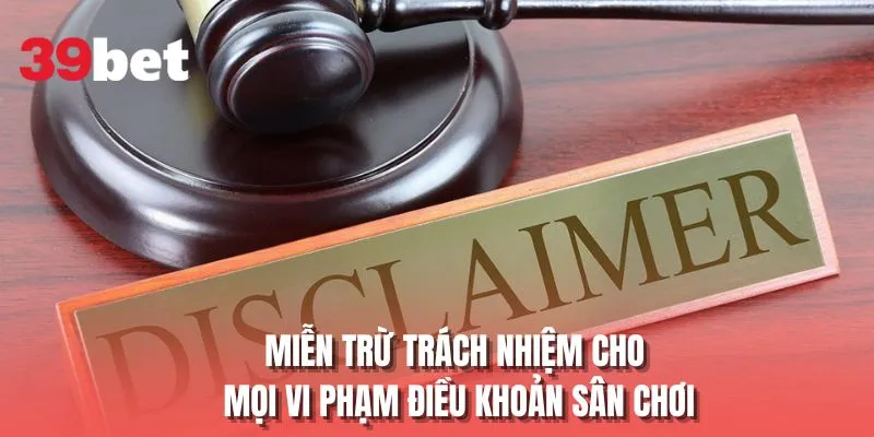 Từ chối giải quyết với mọi vi phạm điều khoản từ sân chơi